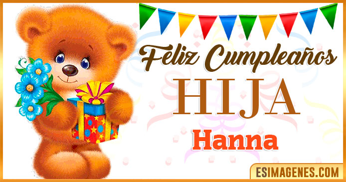Feliz Cumpleaños Hija Hanna