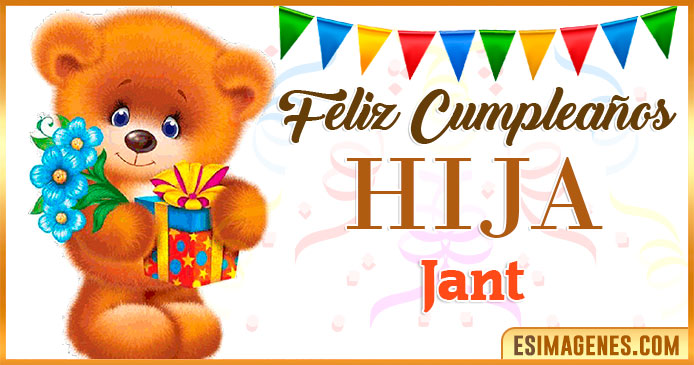 Feliz Cumpleaños Hija Jant