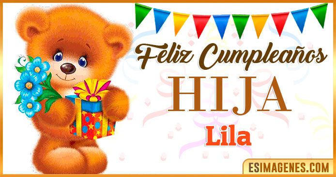 Feliz Cumpleaños Hija Lila