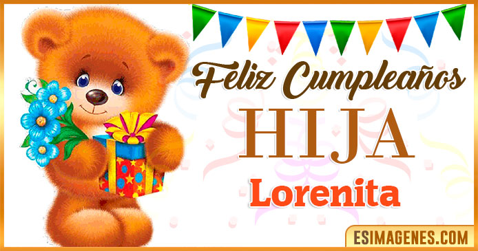 Feliz Cumpleaños Hija Lorenita