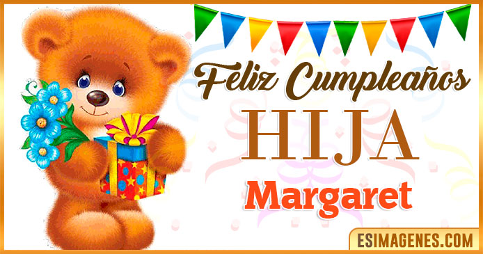 Feliz Cumpleaños Hija Margaret