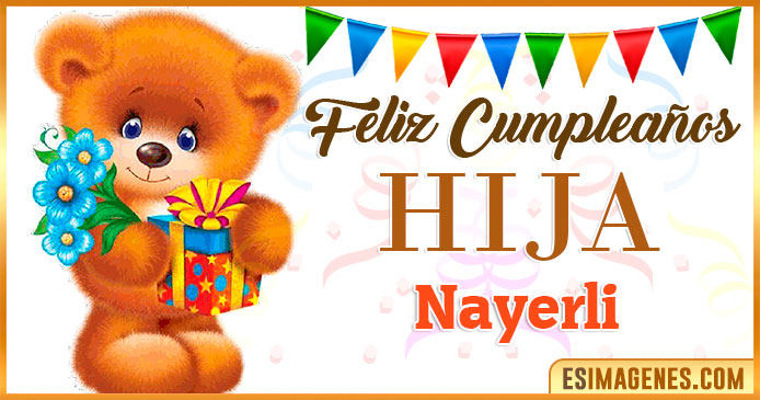 Feliz Cumpleaños Hija Nayerli