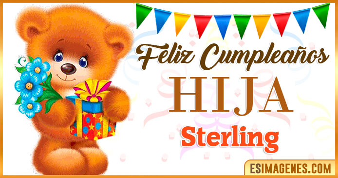 Feliz Cumpleaños Hija Sterling