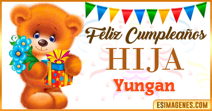 Feliz Cumpleaños Hija Yungan