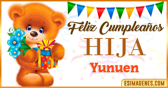Feliz Cumpleaños Hija Yunuen