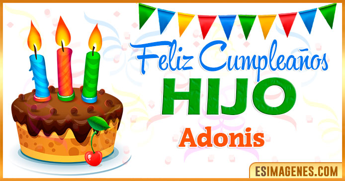 Feliz Cumpleaños Hijo Adonis