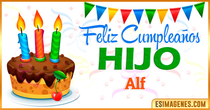 Feliz Cumpleaños Hijo Alf