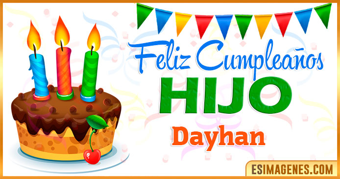 Feliz Cumpleaños Hijo Dayhan