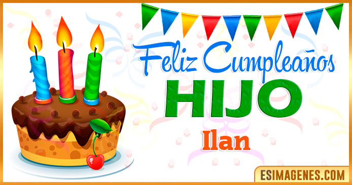 Feliz Cumpleaños Hijo Ilan