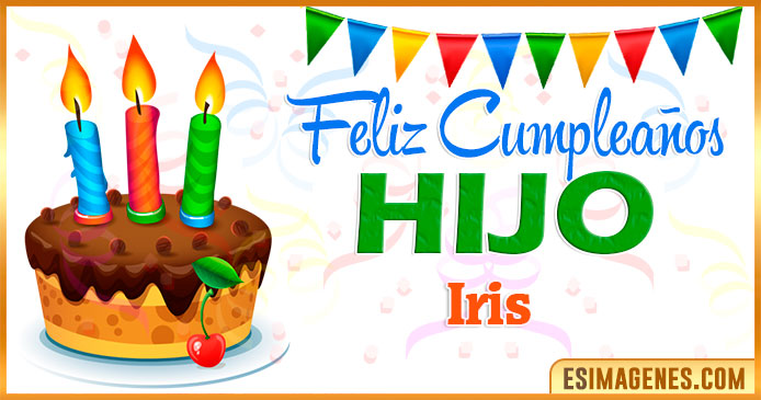 Feliz Cumpleaños Hijo Iris