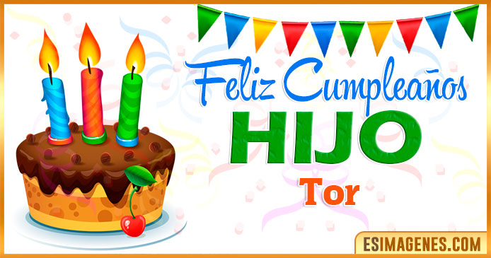 Feliz Cumpleaños Hijo Tor