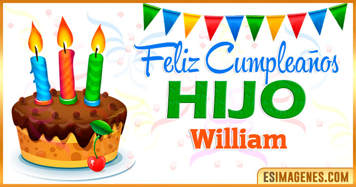 Feliz Cumpleaños Hijo William