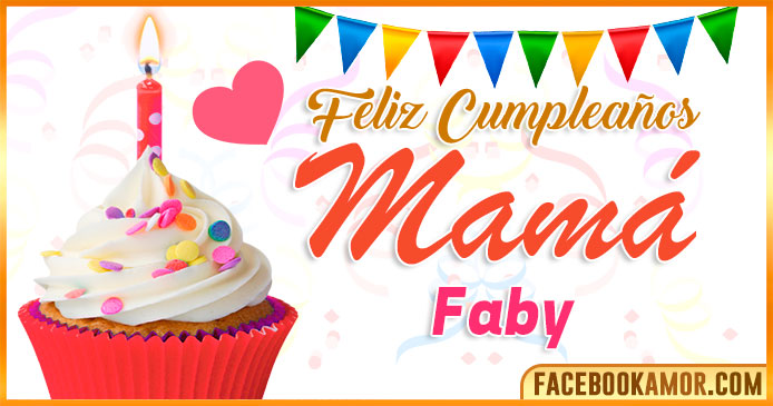 Feliz Cumpleaños Mamá Faby
