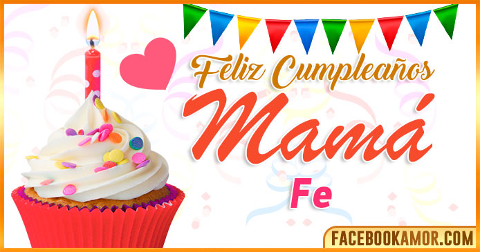 Feliz Cumpleaños Mamá Fe