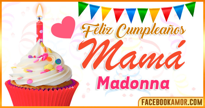 Feliz Cumpleaños Mamá Madonna