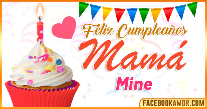 Feliz Cumpleaños Mamá Mine