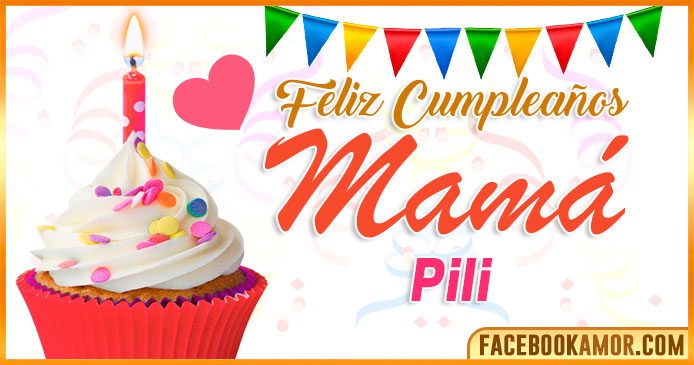 Feliz Cumpleaños Mamá Pili