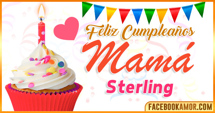 Feliz Cumpleaños Mamá Sterling