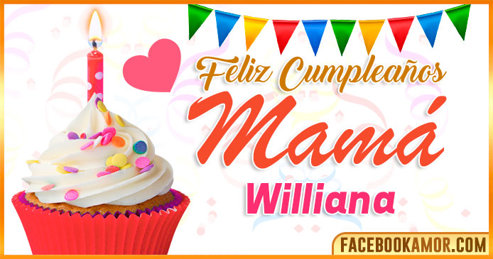 Feliz Cumpleaños Mamá Williana