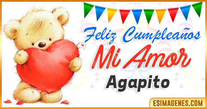 Feliz cumpleaños mi Amor Agapito