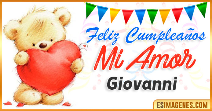 Feliz cumpleaños mi Amor Giovanni