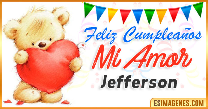 Feliz cumpleaños mi Amor Jefferson