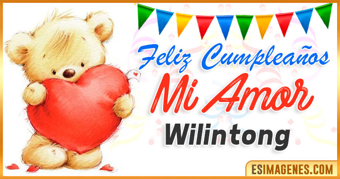 Feliz cumpleaños mi Amor Wilintong