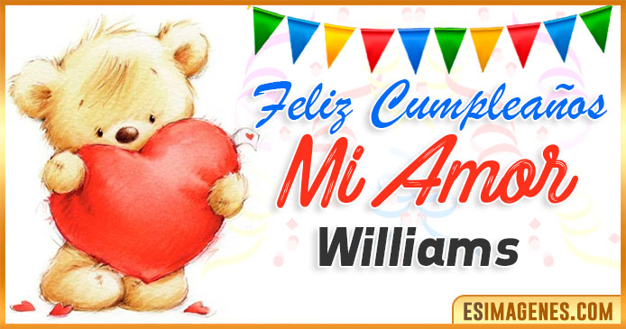 Feliz cumpleaños mi Amor Williams