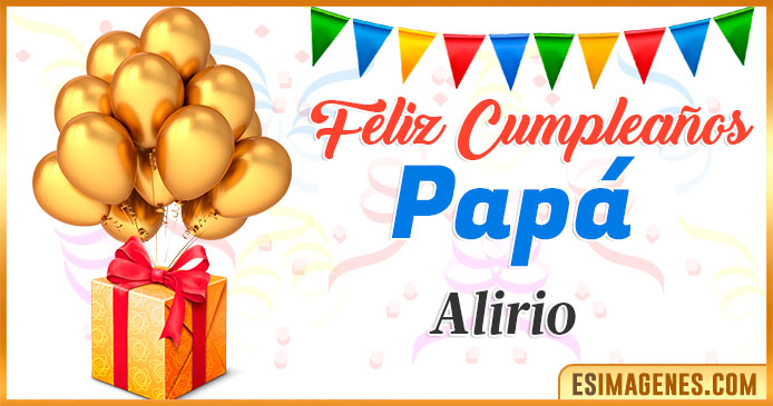 Feliz Cumpleaños Papá Alirio