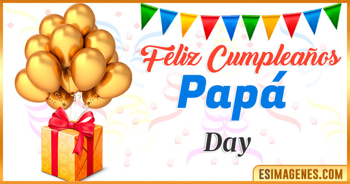 Feliz Cumpleaños Papá Day