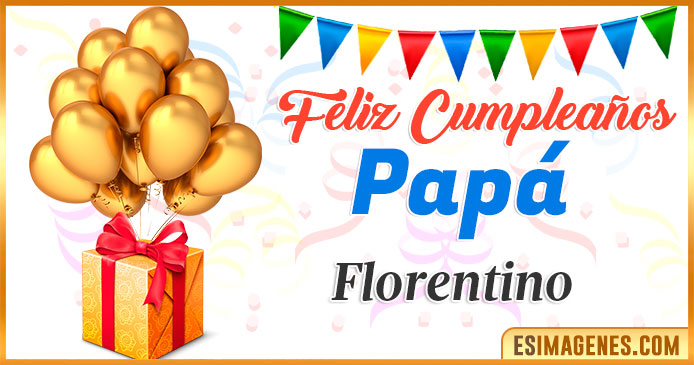 Feliz Cumpleaños Papá Florentino