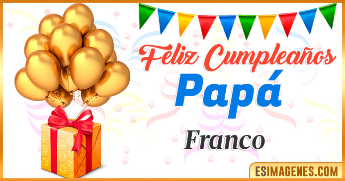 Feliz Cumpleaños Papá Franco