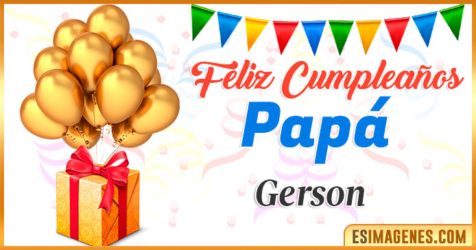 Feliz Cumpleaños Papá Gerson