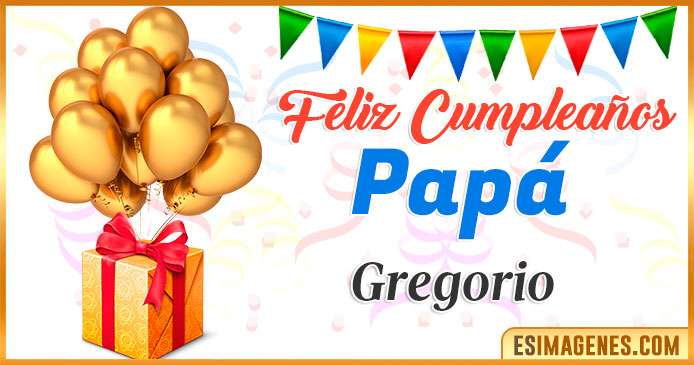 Feliz Cumpleaños Papá Gregorio