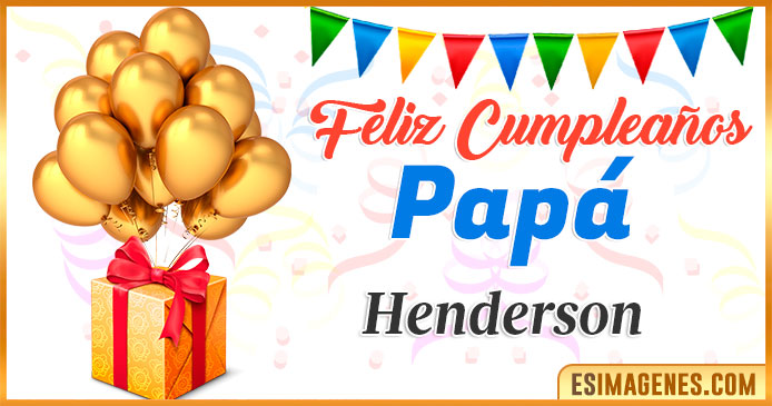 Feliz Cumpleaños Papá Henderson