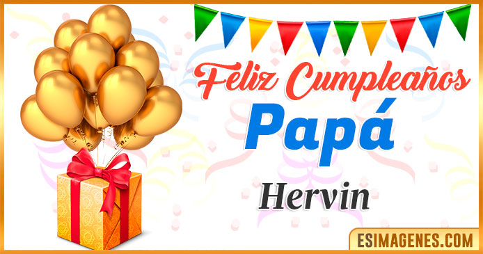 Feliz Cumpleaños Papá Hervin