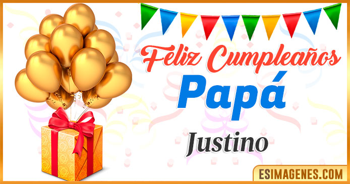 Feliz Cumpleaños Papá Justino
