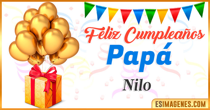 Feliz Cumpleaños Papá Nilo Feliz Cumpleaños Papá Nilo