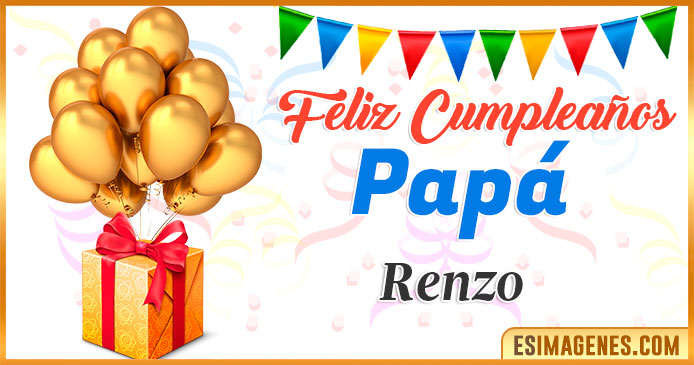 Feliz Cumpleaños Papá Renzo
