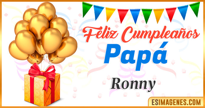 Feliz Cumpleaños Papá Ronny