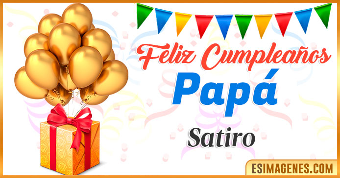 Feliz Cumpleaños Papá Satiro
