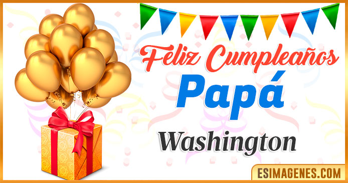 Feliz Cumpleaños Papá Washington