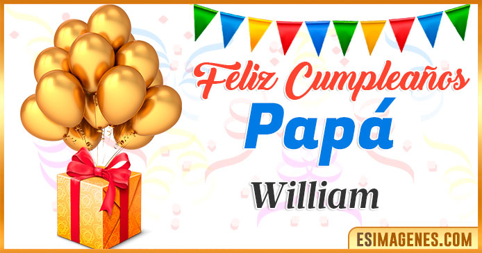 Feliz Cumpleaños Papá William