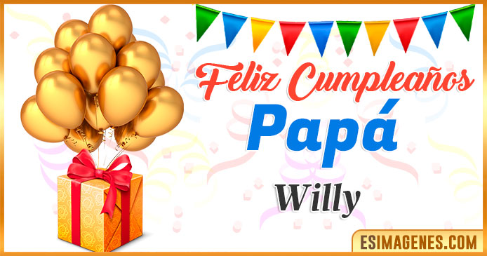 Feliz Cumpleaños Papá Willy