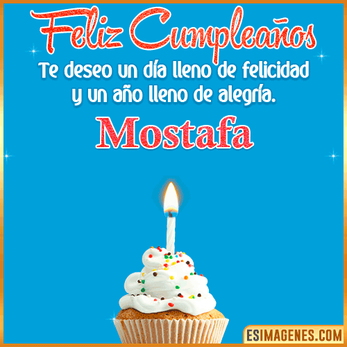 Deseos de feliz cumpleaños  Mostafa