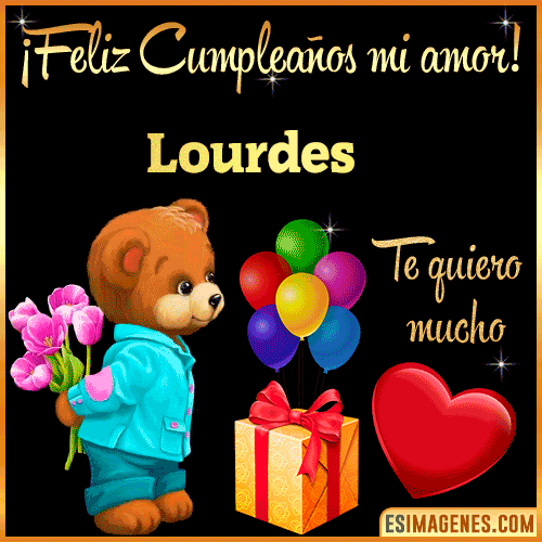 Feliz Cumple mi Amor  Lourdes