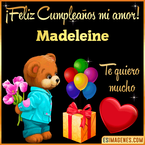 Feliz Cumple mi Amor  Madeleine