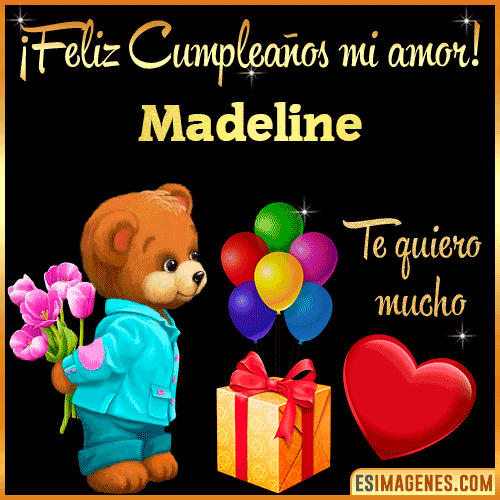 Feliz Cumple mi Amor  Madeline