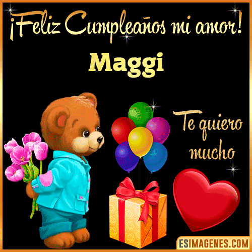 Feliz Cumple mi Amor  Maggi