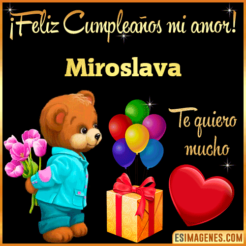 Feliz Cumple mi Amor  Miroslava